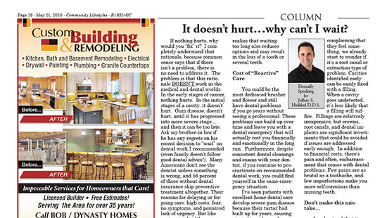 May 2018 column by Dr. Haddad titled "It doesn't hurt...why can't I wait?"